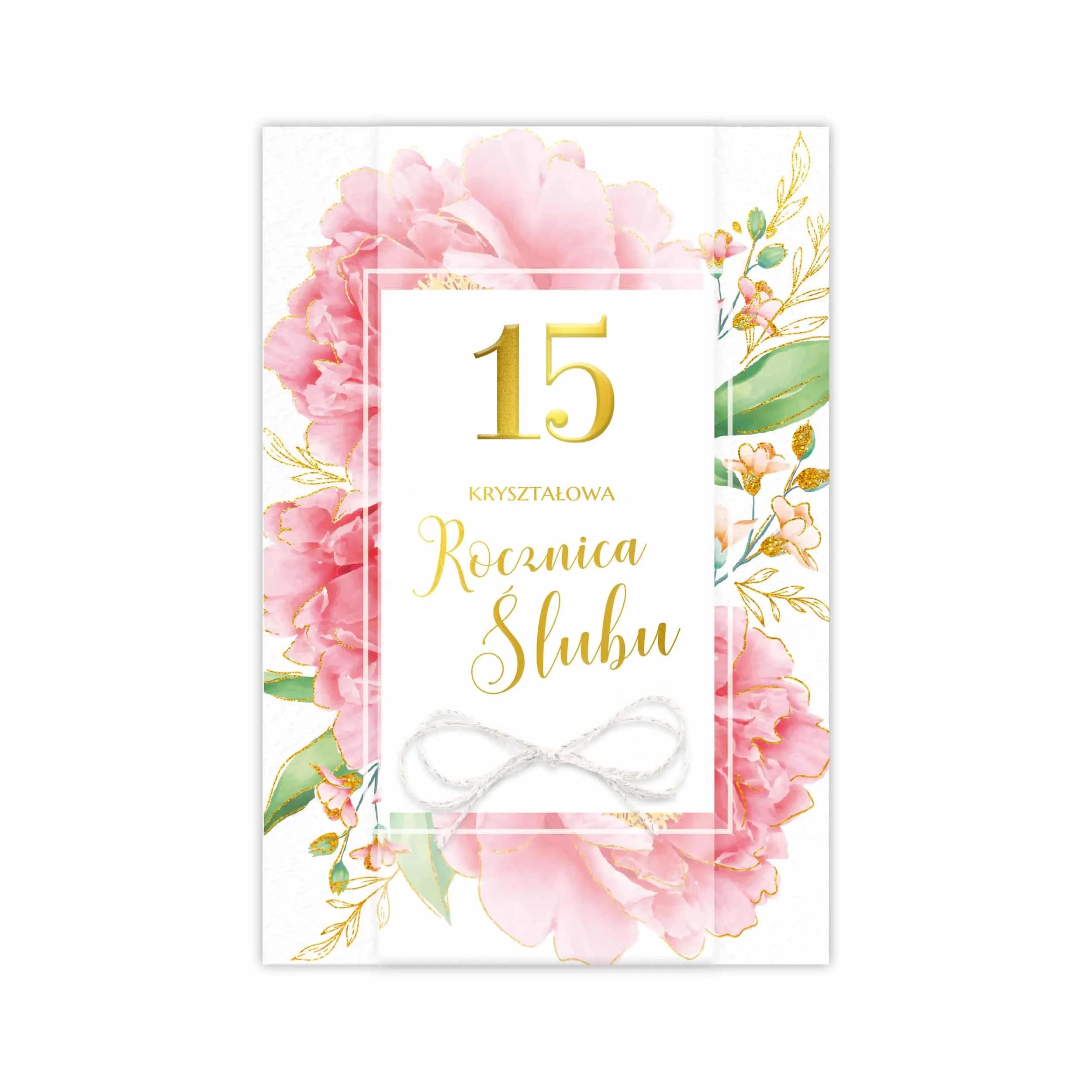 Elegancka kartka B6 LUX na 15 Rocznicę Ślubu z ozdobnym papierem, złoceniem, kalką i kokardką z białego sznurka ze złotymi akcentami. W środku gotowe życzenia i miejsce na dedykację.