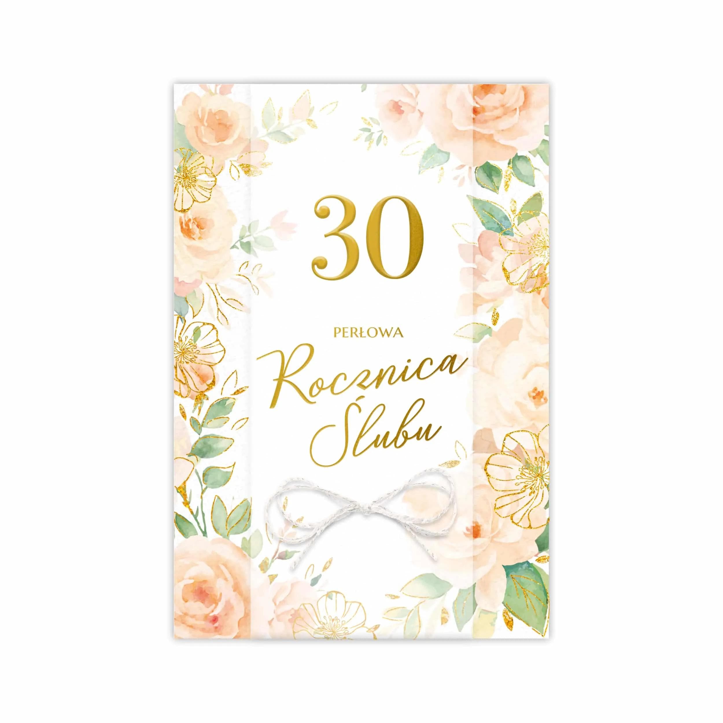 Elegancka kartka B6 LUX na 30 Rocznicę Ślubu z ozdobnym papierem, złoceniem, kalką i kokardką z białego sznurka ze złotymi akcentami. W środku gotowe życzenia i miejsce na dedykację.